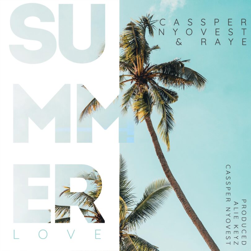 MP3 DOWNLOAD Cassper Nyovest, RAYE - Summer Love