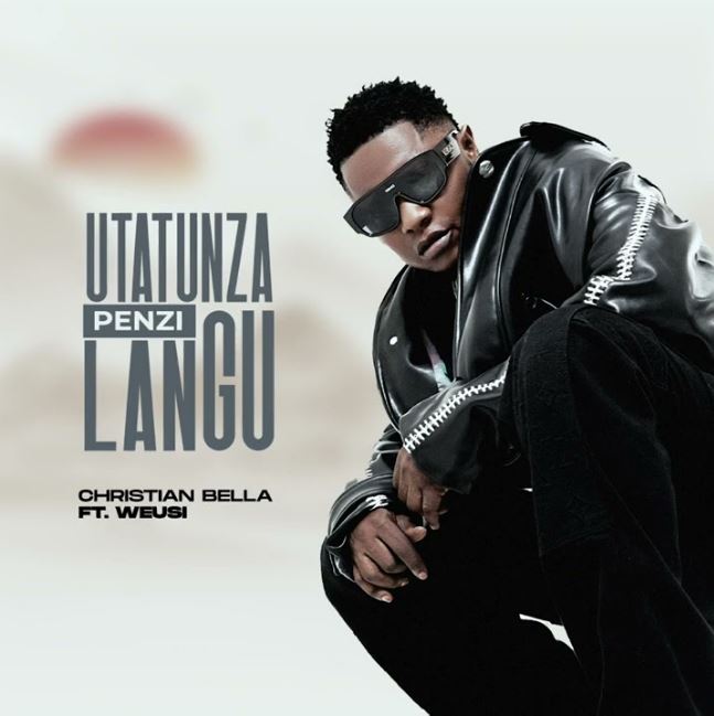 MP3 DOWNLOAD Christian Bella Ft Weusi - Utatunza Penzi Langu