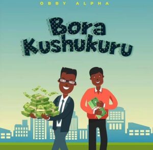 MP3 DOWNLOAD Obby Alpha - Bora Kushukuru