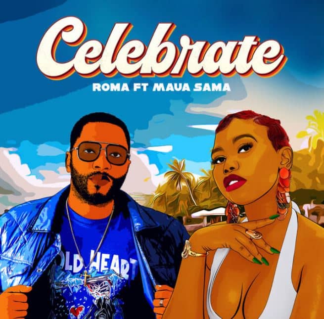 MP3 DOWNLOAD Roma Mkatoliki Ft Maua Sama – Celebrate