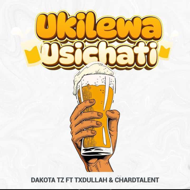 MP3 DOWNLOAD Txdullah Ft Dakota X Chard Talent – Ukilewa Usichati