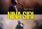 MP3 DOWNLOAD Israel Mbonyi - Nina Siri