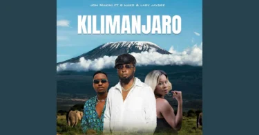 MP3 DOWNLOAD Joh Makini Ft G Nako, Lady Jaydee - Kilimanjaro