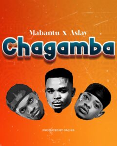 MP3 DOWNLOAD Mabantu Ft Aslay - Chagamba