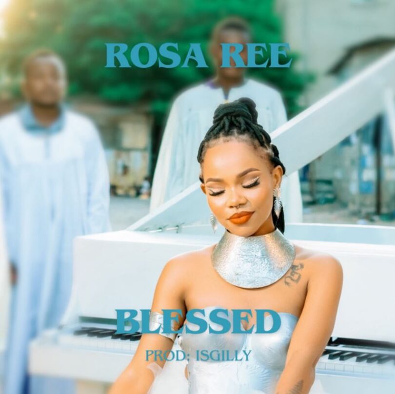 MP3 DOWNLOAD Rosa Ree - Blessed