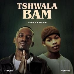 MP3 DOWNLOAD Titom & Yuppe Ft S.N.E & EeQue - Tshwala Bam