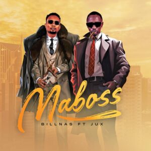 MP3 DOWNLOAD Billnass Ft Jux - Maboss