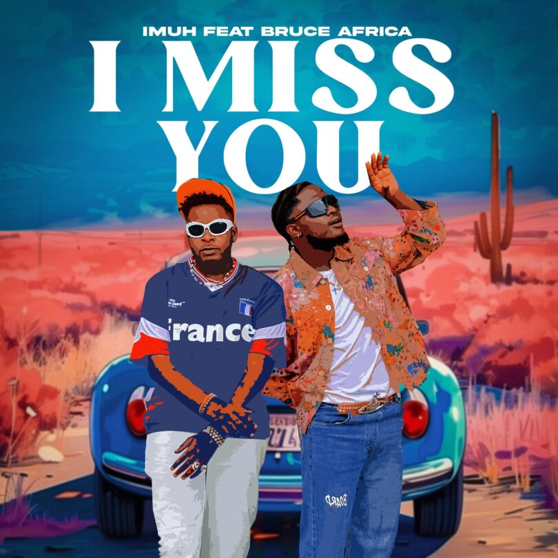 MP3 DOWNLOAD Imuh Ft Bruce Africa - I Miss You