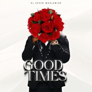 AUDIO Dj Seven Worldwide Ft Harmonize - Good Times Album MP3 DOWNLOAD