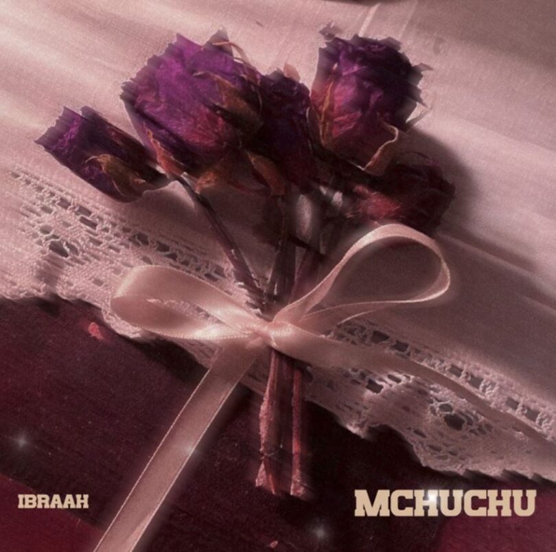 MP3 DOWNLOAD Ibraah – Mchuchu