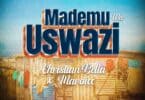 MP3 DOWNLOAD Christian Bella Ft Mavoice - Mademu wa Uswazi