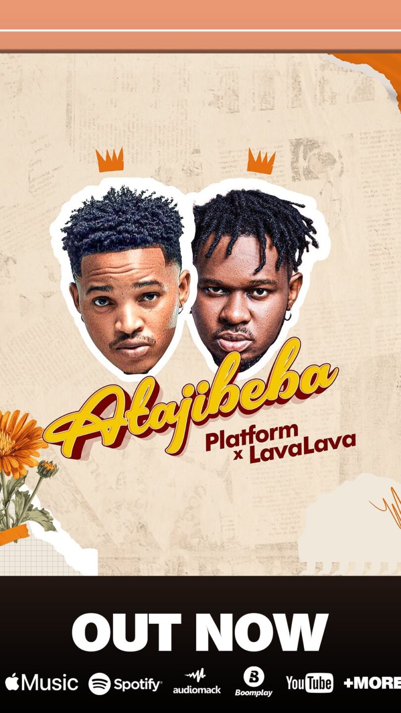 MP3 DOWNLOAD Platform Ft LavaLava - Atajibeba