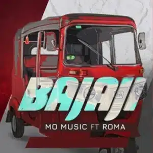 MP3 DOWNLOAD Mo Music Ft Roma - Bajaji