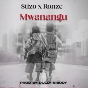 MP3 DOWNLOAD Stizo Ft Ronze - Mwanangu