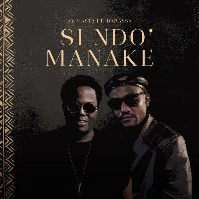 MP3 DOWNLOAD AY Masta Ft Darasa - Si Ndo' Manake