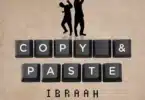 MP3 DOWNLOAD Ibraah - Copy & Paste