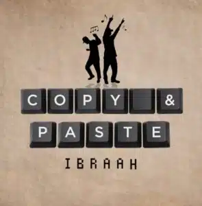 MP3 DOWNLOAD Ibraah - Copy & Paste