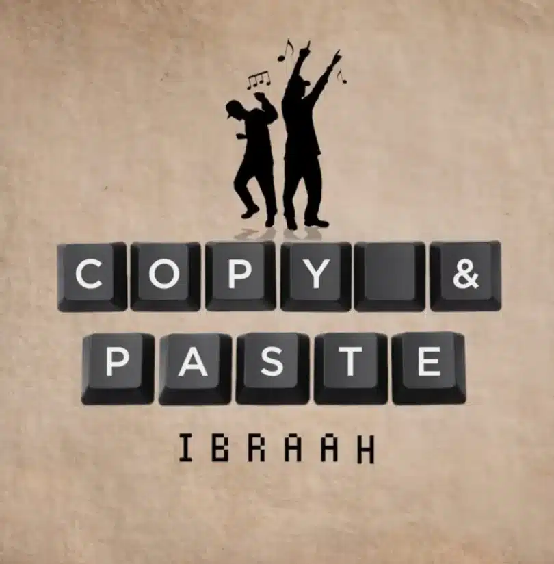 MP3 DOWNLOAD Ibraah - Copy & Paste