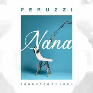 MP3 DOWNLOAD Peruzzi - Nana