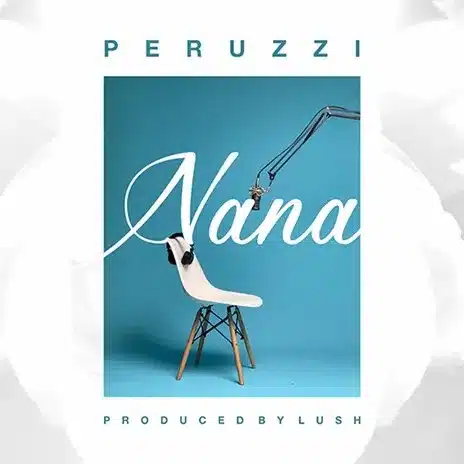MP3 DOWNLOAD Peruzzi - Nana