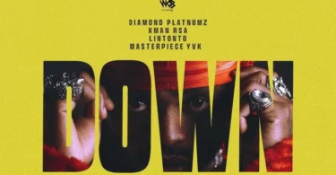 MP3 DOWNLOAD Diamond Platnumz x Masterpiece YVK Ft Xman RSA & Lintonto - Down