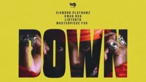 MP3 DOWNLOAD Diamond Platnumz x Masterpiece YVK Ft Xman RSA & Lintonto - Down