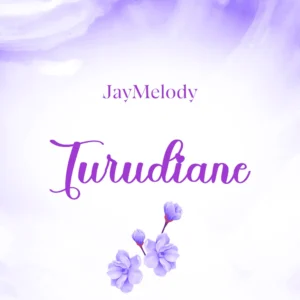 MP3 DOWNLOAD Jay Melody - Turudiane