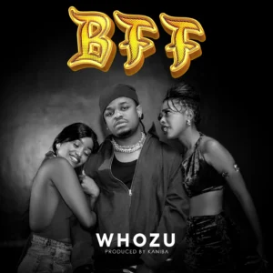 MP3 DOWNLOAD Whozu - Bff