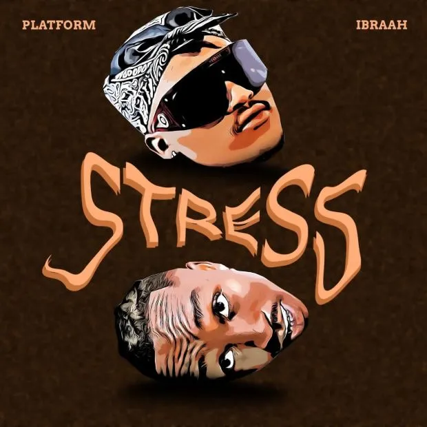 MP3 DOWNLOAD Platform Ft Ibraah - Stress