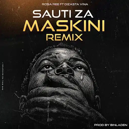 MP3 DOWNLOAD Rosa Ree Ft Dizasta Vina – Sauti Za Maskini (Remix)