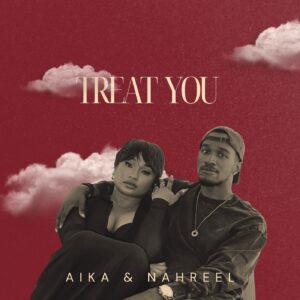 MP3 DOWNLOAD Aika X Nahreel - Treat You