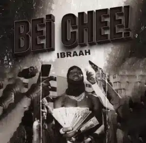 MP3 DOWNLOAD Ibraah – Bei Chee!