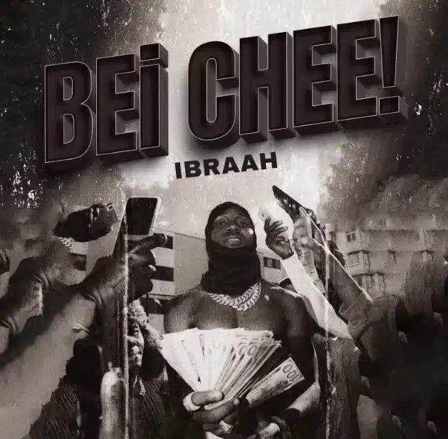MP3 DOWNLOAD Ibraah – Bei Chee!