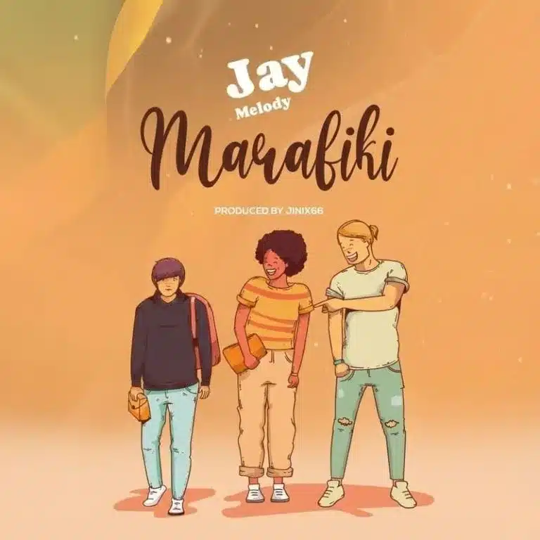 MP3 DOWNLOAD Jay Melody – Marafiki