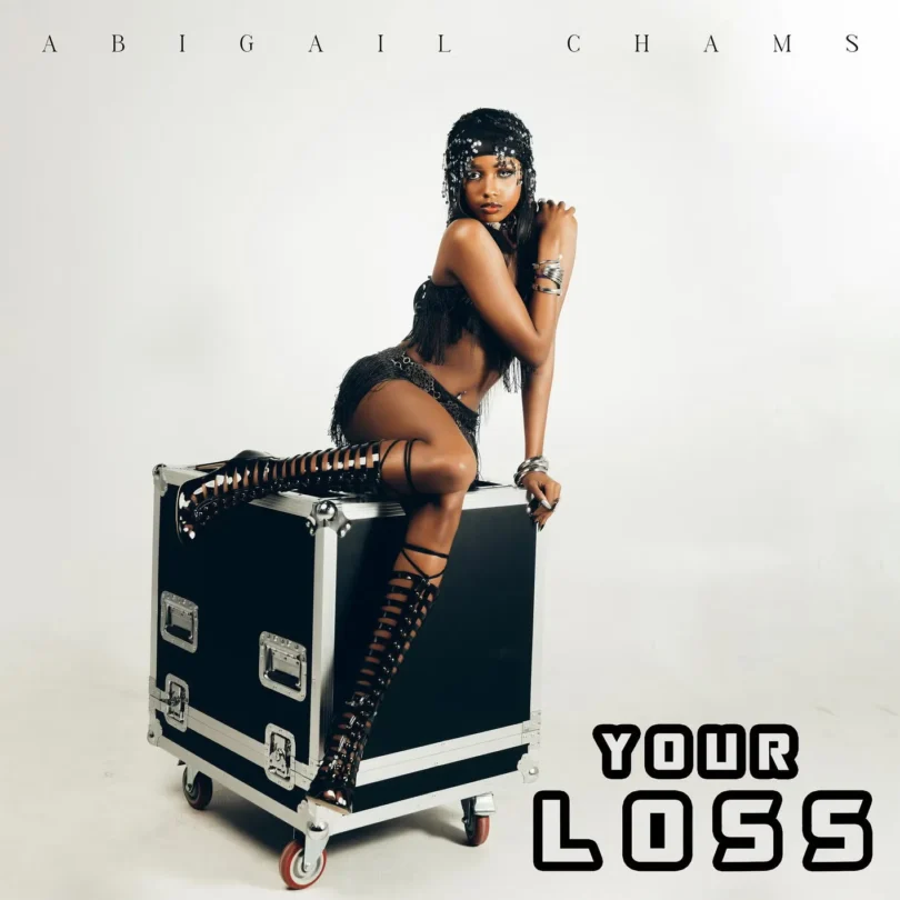 MP3 DOWNLOAD Abigail Chams - Your Loss