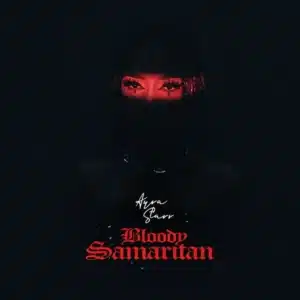 MP3 DOWNLOAD Ayra Starr - Bloody Samaritan