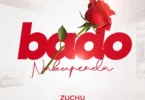 MP3 DOWNLOAD Zuchu - Bado Nakupenda