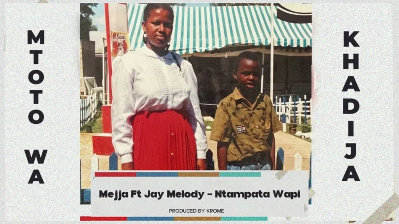 MP3 DOWNLOAD Mejja Ft Jay Melody - Ntampata Wapi