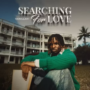 MP3 DOWNLOAD Vanillah – Searching for Love