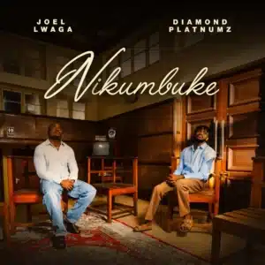 MP3 DOWNLOAD Joel Lwaga Ft Diamond Platnumz - Nikumbuke